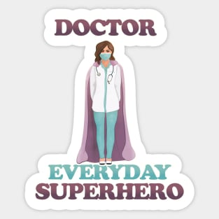 Doctor - everyday superhero Sticker